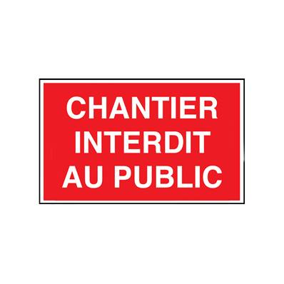 Plaque de chantier - Chantier interdit au public - Dimensions 300 X 200 mm